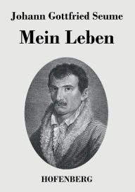 Mein Leben Johann Gottfried Seume Author