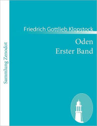 Oden Erster Band Friedrich Gottlieb Klopstock Author