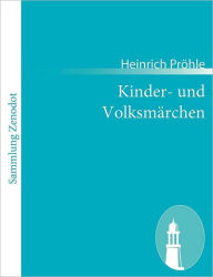 Kinder- und Volksmärchen Heinrich Pröhle Author