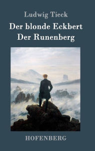 Der blonde Eckbert / Der Runenberg Ludwig Tieck Author
