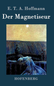 Der Magnetiseur E. T. A. Hoffmann Author