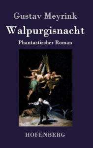 Walpurgisnacht: Phantastischer Roman Gustav Meyrink Author