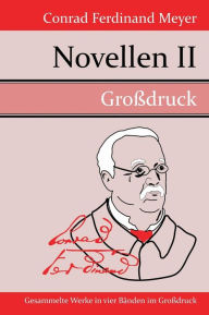 Novellen II: Gustav Adolfs Page / Das Leiden eines Knaben / Die Hochzeit des MÃ¶nchs / Die Richterin / Angela Borgia Conrad Ferdinand Meyer Author