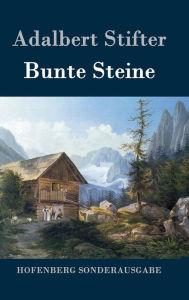 Bunte Steine Adalbert Stifter Author