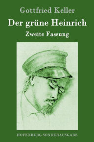 Der grüne Heinrich: Zweite Fassung Gottfried Keller Author