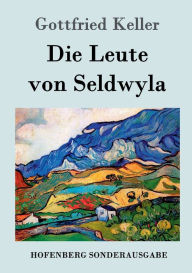 Die Leute von Seldwyla Gottfried Keller Author