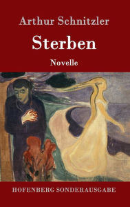 Sterben: Novelle Arthur Schnitzler Author