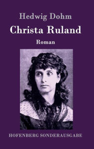 Christa Ruland: Roman Hedwig Dohm Author