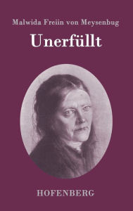 UnerfÃ¼llt Malwida Freiin von Meysenbug Author