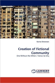 Creation of Fictional Community Karina Simonson Author