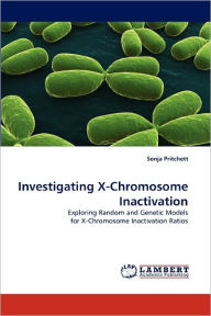 Investigating X-Chromosome Inactivation Sonja Pritchett Author