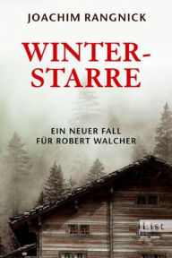 Winterstarre: Ein AllgÃ¤u-Krimi Joachim Rangnick Author