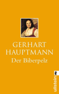 Der Biberpelz: Eine Diebskomödie Gerhart Hauptmann Author