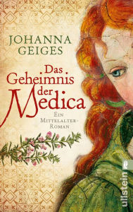 Das Geheimnis der Medica: Historischer Roman Johanna Geiges Author