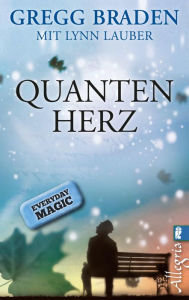 Quanten-Herz - Gregg Braden