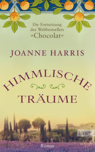 Himmlische Träume: Die Fortsetzung des Weltbestsellers