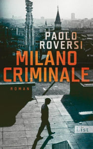 Milano Criminale: Roman Paolo Roversi Author