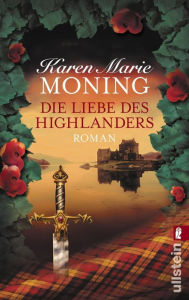 Die Liebe des Highlanders - Karen Marie Moning