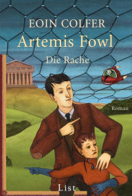 Artemis Fowl - Die Rache: Der vierte Roman Eoin Colfer Author