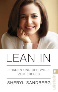 Lean In: Frauen und der Wille zum Erfolg Sheryl Sandberg Author
