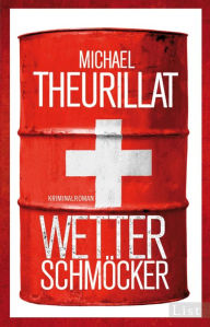 Wetterschmöcker: Kriminalroman Michael Theurillat Author
