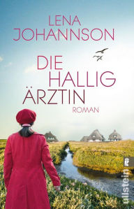 Die Halligärztin Lena Johannson Author