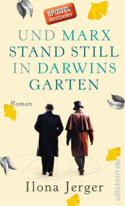 Und Marx stand still in Darwins Garten: Roman Ilona Jerger Author