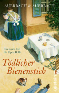 TÃ¶dlicher Bienenstich: Ein neuer Fall fÃ¼r Pippa Bolle Auerbach & Auerbach Author