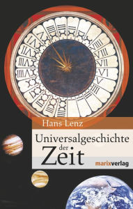 Universalgeschichte der Zeit Hans Lenz Author