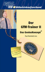 Der GfM-Trainer II: Das Genius Konzept Paul Reinhold Linn Author