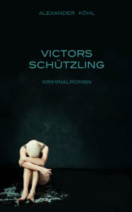 Victors SchÃ¼tzling Alexander KÃ¶hl Author