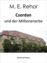 Czordan und der Millionenerbe Manfred Rehor Author