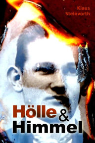 Hölle und Himmel Klaus Steinvorth Author