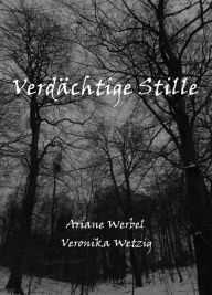 Verdächtige Stille Veronika Wetzig Author