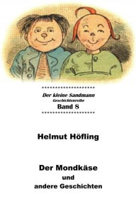 Der Mondkäse und andere Geschichten - Helmut Höfling