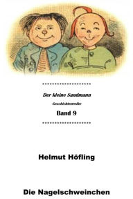 Die Nagelschweinchen - Helmut Höfling