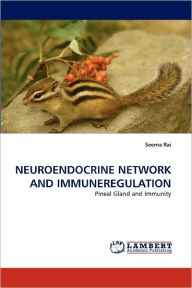 Neuroendocrine Network and Immuneregulation Seema Rai Author