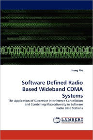 Software Defined Radio Based Wideband CDMA Systems Hong Nie Author