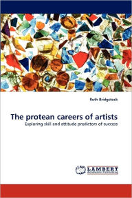 The protean careers of artists Ruth Bridgstock Author