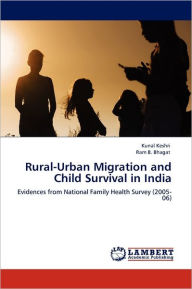 Rural-Urban Migration and Child Survival in India Kunal Keshri Author