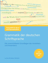 Deutsche Grammatik: Die unverzichtbaren Grundlagen der Schriftsprache Lucius Annaeus Senecio Author