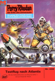 Perry Rhodan 436: Testflug nach Atlantis: Perry Rhodan-Zyklus Die Cappins Clark Darlton Author