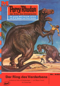 Perry Rhodan 440: Der Ring des Verderbens: Perry Rhodan-Zyklus Die Cappins Hans Kneifel Author