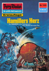 Perry Rhodan 1429: Hamillers Herz: Perry Rhodan-Zyklus Die Cantaro Arndt Ellmer Author