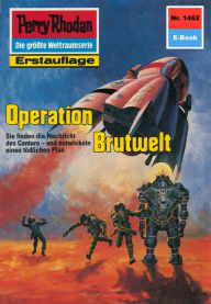 Perry Rhodan 1462: Operation Brutwelt: Perry Rhodan-Zyklus Die Cantaro Robert Feldhoff Author