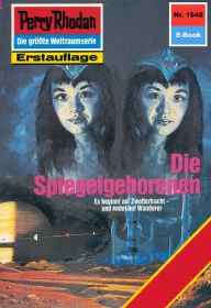 Perry Rhodan 1648: Die Spiegelgeborenen: Perry Rhodan-Zyklus Die Ennox Ernst Vlcek Author