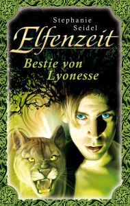 Elfenzeit 16: Bestie von Lyonesse Stephanie Seidel Author