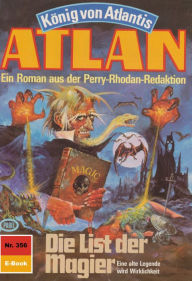 Atlan 356: Die List der Magier: Atlan-Zyklus KÃ¶nig von Atlantis Marianne Sydow Author