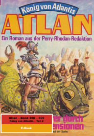 Atlan-Paket 8: KÃ¶nig von Atlantis (Teil 2): Atlan Heftromane 350 bis 399 Clark Darlton Author