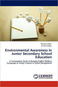 Environmental Awareness in Junior Secondary School Education Humayun Kabir Author